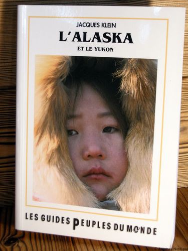 L'Alaska et le Yukon - Guides Peuples du Monde