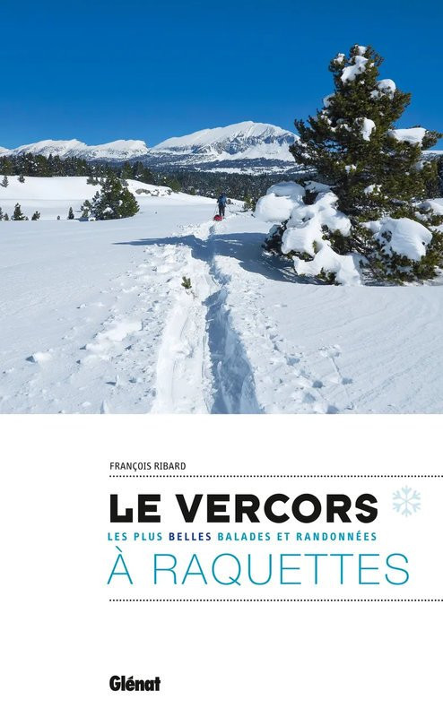 Le Vercors à raquettes – 34 itinéraires aux Éditions Glénat