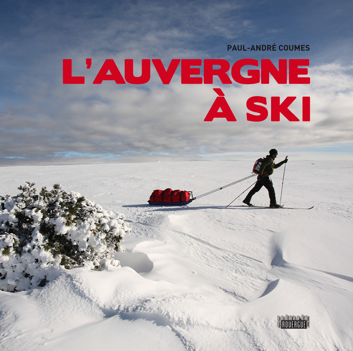 L'Auvergne à ski - Paul-André Coumes - Editions du Rouergue