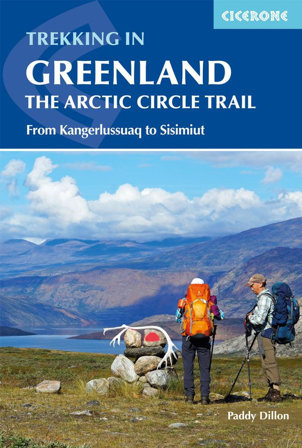 Trekking in Greenland – The Arctic Circle Trail - Cicerone