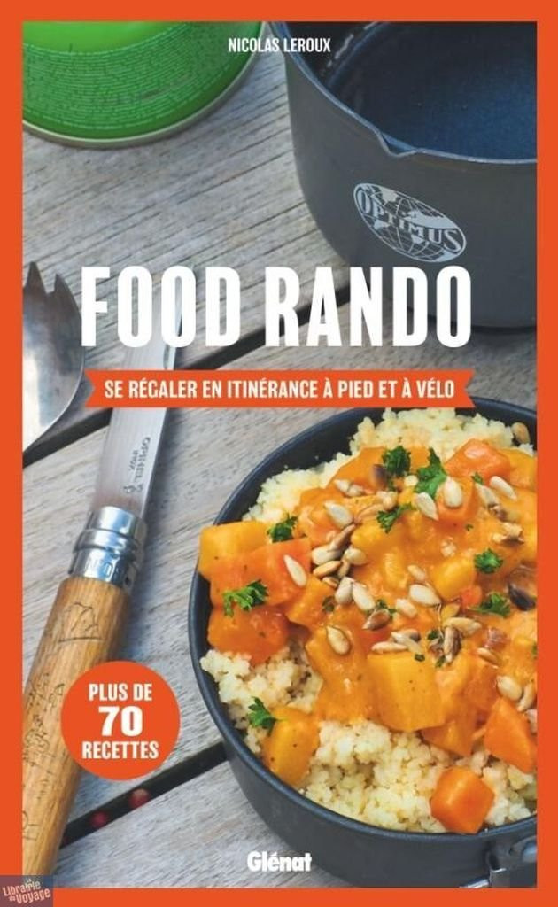 Guide pratique de cuisine en randonnée Food Rando- Glénat