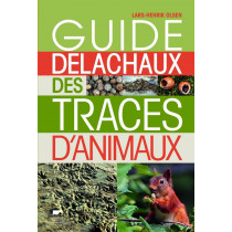 Delachaux et Niestlé Guide des traces d’animaux