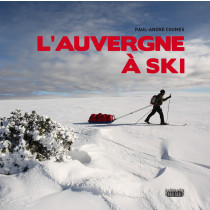 L'Auvergne à ski - Paul-André Coumes - Editions du Rouergue