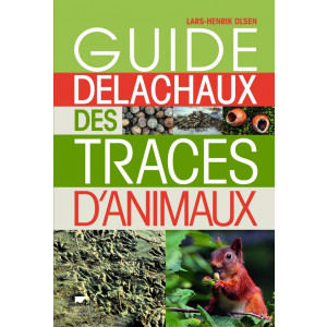 Delachaux et Niestlé Guide des traces d’animaux
