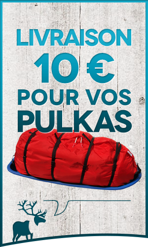 Livraison 10€ pour vos pulkas